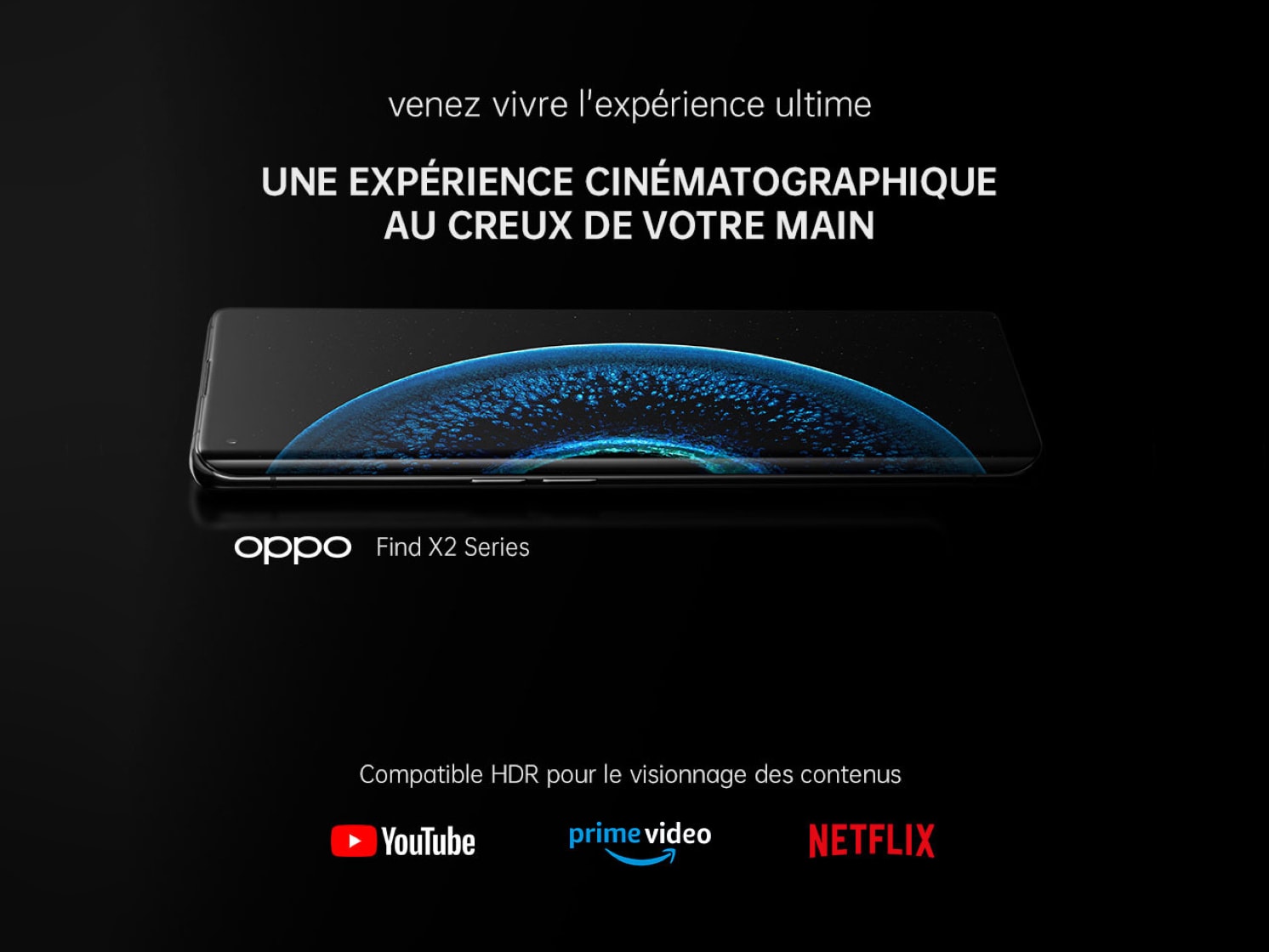 OPPO Find X2 Pro Son mode HDR est recommandé par les plateformes Amazon Prime Video, Netflix et YouTube