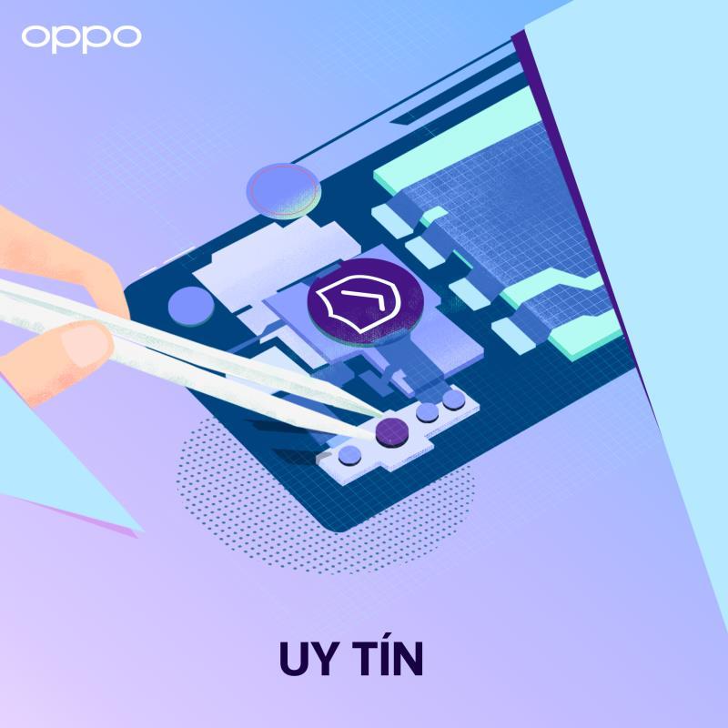 DỊCH VỤ SỬA CHỮA NHANH 1 GIỜ - NHANH CHÓNG, UY TÍN VÀ THUẬN TIỆN TẠI OPPO SERVICE CENTER