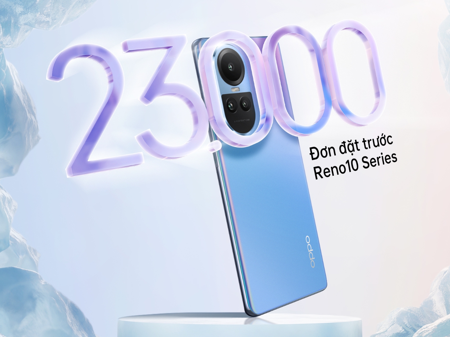 Reno10 Series 5G Chính Thức Mở Bán Với 23.000 Đơn Đặt Trước 